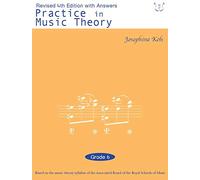 Practice In Music Theory - Grade 6.Revised 4th Edition With Answers