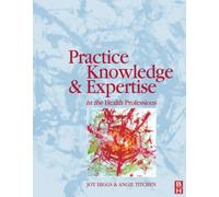 Practice Knowledge & Expertise in the Health Professions