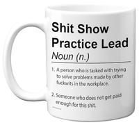 Practice Lead Mug - Sh*t Show - Novelty Gifts for Practice Lead from Colleague Friend, Rude Joke Presents, 11oz Ceramic Dishwasher Safe Premium Gift Mugs