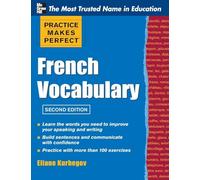 Practice Make Perfect French Vocabulary – Practice Makes Perfect Series – 2nd edition