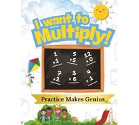 Practice Makes Genius: I want to multiply!
