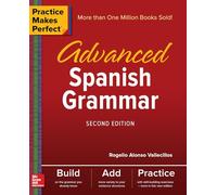 Practice Makes Perfect: Advanced Spanish Grammar, Second Edition: (2nd edition)