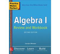 Practice Makes Perfect Algebra I Review and Workbook, Second Edition (EDUCATION/ALL OTHER)