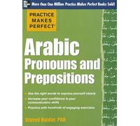 Practice Makes Perfect Arabic Pronouns and Prepositions – Practice Makes Perfect Series