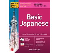 Practice Makes Perfect: Basic Japanese, Premium Third Edition: (3rd edition)
