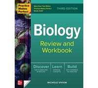 Practice Makes Perfect: Biology Review and Workbook, Third Edition