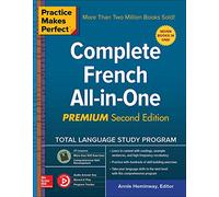 Practice Makes Perfect: Complete French All-in-One, Premium Second Edition (NTC FOREIGN LANGUAGE)