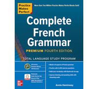 Practice Makes Perfect: Complete French Grammar, Premium Fourth Edition (NTC FOREIGN LANGUAGE)