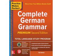Practice Makes Perfect: Complete German Grammar, Premium Second Edition (NTC FOREIGN LANGUAGE)