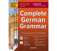 Practice Makes Perfect: Complete German Grammar Premium Third Edition | 2023