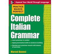 Practice Makes Perfect: Complete Italian Grammar (Practice Makes Perfect Series)