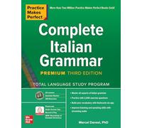 Practice Makes Perfect: Complete Italian Grammar, Premium Third Edition (NTC FOREIGN LANGUAGE)