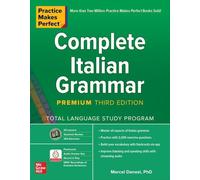 Practice Makes Perfect: Complete Italian Grammar, Premium Third Edition (NTC FOREIGN LANGUAGE)