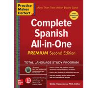 Practice Makes Perfect: Complete Spanish All-in-One, Premium Second Edition (NTC FOREIGN LANGUAGE)