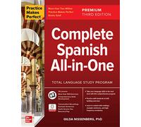 Practice Makes Perfect: Complete Spanish All-in-One, Premium Third Edition: (3rd edition)