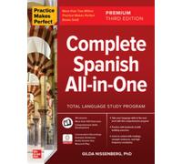 Practice Makes Perfect: Complete Spanish All-in-One, Premium Third Edition: (3rd edition)