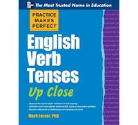 Practice Makes Perfect English Verb Tenses Up Close (Practice Makes Perfect Series)