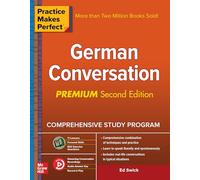 Practice Makes Perfect: German Conversation – NTC FOREIGN LANGUAGE – Premium Second Edition
