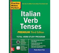 Practice Makes Perfect: Italian Verb Tenses, Premium Third Edition: (3rd edition)