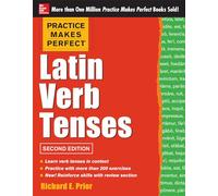 Practice Makes Perfect Latin Verb Tenses, 2nd Edition (Practice Makes Perfect (McGraw-Hill)) (NTC FOREIGN LANGUAGE)