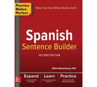 Practice Makes Perfect Spanish Sentence Builder, Second Edition: (2nd edition)