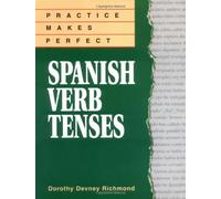 Practice Makes Perfect Spanish Verb Tenses (Practice Makes Perfect Series) by Richmond, Dorothy (2000) Paperback