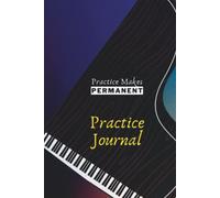 Practice Makes Permanent Practice Journal: Leaves notebook 6 x 9 104 Formatted Pages