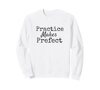 Practice Makes Prefect T-Shirt Misspelled Perfect Student RA Sweatshirt