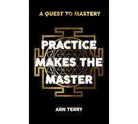Practice Makes the Master: Your Quest to Mastery