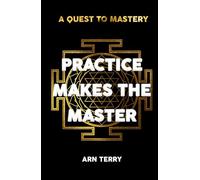 Practice Makes the Master: Your Quest to Mastery
