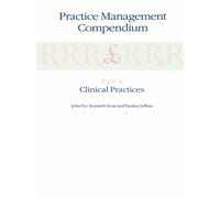 Practice Management Compendium : Part 4: Clinical Practices