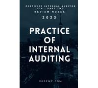 Practice of Internal Auditing: Review Notes for Certified Internal Auditor Exam - Part Two