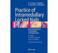 Practice of Intramedullary Locked Nails: New Developments in Techniques and Applications