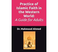Practice of Islamic Faith in the Western World: A Guide for Adults