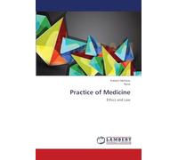 Practice of Medicine: Ethics and Law