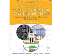 Practice of System and Network Administration, The: DevOps and other Best Practices for Enterprise IT, Volume 1