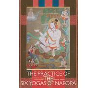Practice of the Six Yogas of Naropa