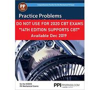 Practice Problems for the Mechanical Engineering PE Exam: A Companion to the Mechanical Engineering Reference Manual (Comprehensive Practice for the Mechanical Pe Exam)