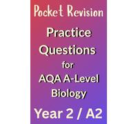 Practice Questions for AQA A-Level Biology (A2 / Year 2): 224 practice questions with model answers • 462 past paper references by specification point ... • Specification-mapped • Exam-ready