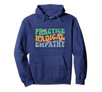 Practice Radical Empathy - Feminist Kindness Positivity Pullover Hoodie