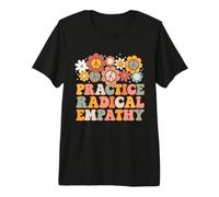 Practice Radical Empathy - Floral Groovy Premium T-Shirt
