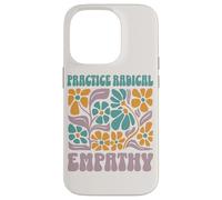 Practice Radical Empathy Floral Values Design Case for iPhone 14 Pro