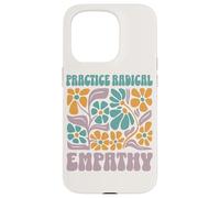 Practice Radical Empathy Floral Values Design Case for iPhone 15 Pro
