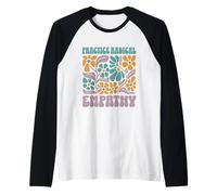Practice Radical Empathy Floral Values Design Raglan Baseball Tee