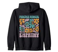 Practice Radical Empathy Floral Values Design Zip Hoodie