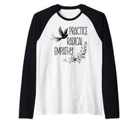 Practice Radical Empathy Kind Radicalized by Basic Decency Raglan Baseball Tee