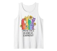 Practice Radical Empathy Kind Radicalized by Basic Decency Tank Top