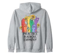 Practice Radical Empathy Kind Radicalized By Basic Decency Zip Hoodie