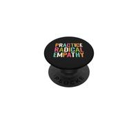Practice Radical Empathy - Kindness Matters PopSockets Adhesive PopGrip