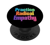 Practice Radical Empathy - Mindful Compassion Quote PopSockets Adhesive PopGrip